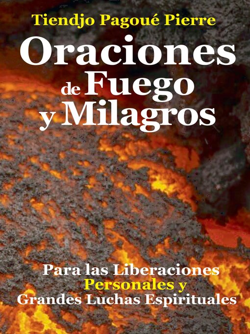 Title details for ORACIONES  de FUEGO  y MILAGROS by Pierre TIENDJO PAGOUE - Available